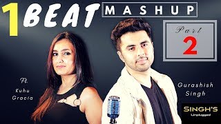 1 BEAT Mashup  Part 2 2000s Bollywood  Singhs Unplugged Ft Gurashish Singh KuhuCover [upl. by Raveaux]