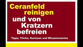 Verschmutztes Ceranfeld reinigen von Kratzern befreien Hausmittel Kratzer entfernen pflegen [upl. by Cini]