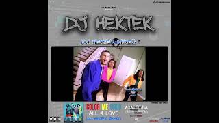 DJ Hektek  Color Me Badd  All 4 Love DJ Hektek Remix [upl. by Leventhal51]