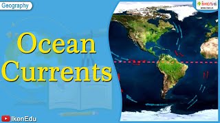 Ocean Currents  iKen  iKen Edu  iKen App [upl. by Eelrebmyk986]