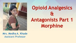 Opioid analgesics and antagonists Part 1 Morphine [upl. by Encratis]