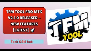 TFM Tool Pro MTK V210 Released  New Features Latest 🚀 [upl. by O'Donoghue]