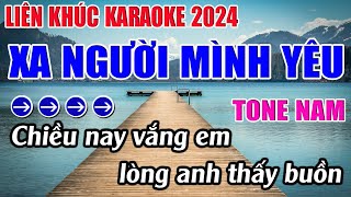 Liên Khúc Xa Người Mình Yêu Karaoke Tone Nam Karaoke 9999  Beat Mới [upl. by Anitirhc]