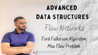 13 Flow Networks  Ford Fulkerson Algorithm  Max Flow Theorem  Residual Graph [upl. by Ahtan525]