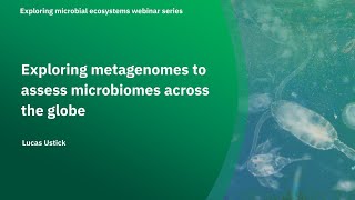 Exploring metagenomes to assess microbiomes across the globe [upl. by Thelma]