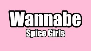 Spice Girls  Wannabe lyrics [upl. by Sirron]