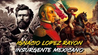 🇲🇽Ignacio López Rayón  El Líder Olvidado de la Independencia de México [upl. by Neyu]