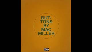 Mac Miller  Buttons Slowed  Pitch Down [upl. by Retloc]