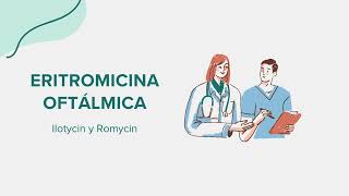 Eritromicina Oftálmica Ilotycin y Romycin  Drug Rx Información SpanishEspañol [upl. by Latrena]