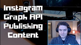 Instagram Graph API Publishing Content [upl. by Kaltman]