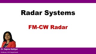 Radar Systems  Frequency Modulated CW Radar [upl. by Aimehs]