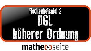 DGL höherer Ordnung über charakteristisches Polynom lösen Beispiel 2  A5304 [upl. by Enaile]