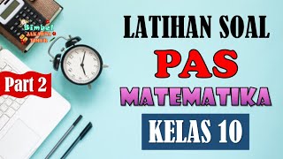 Latihan Soal PAS Matematika Kelas 10 Semester 2 Part 2 [upl. by Philemol]