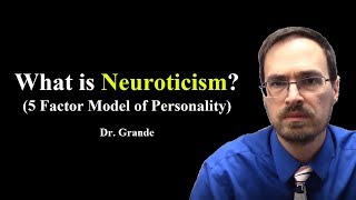 What is Neuroticism Five Factor Model of Personality [upl. by Tarazi]