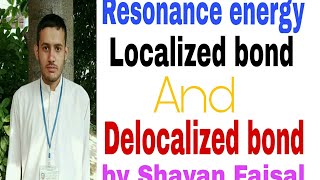 Resonance energy localizad bond and delocalized bond [upl. by Leibman34]