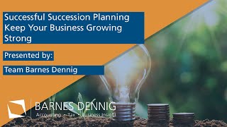 Successful Succession Planning  Keep Your Business Growing Strong [upl. by Barbaraanne]