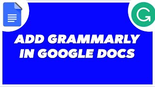 How To Add Grammarly To Google Docs [upl. by Ecnerual]