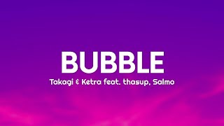 Takagi amp Ketra feat thasup Salmo  BUBBLE TestoLyrics 1 ora1hour [upl. by Sitnalta]