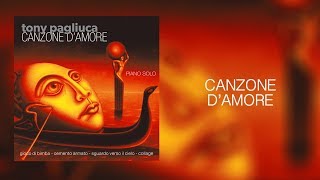 Canzone DAmore  dallalbum Canzone D’Amore  Tony Pagliuca  PLAYaudio [upl. by Bina]