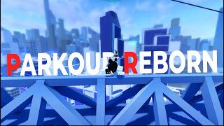 PARKOUR RETURNS TO ROBLOX  Roblox Parkour Reborn [upl. by Menon]