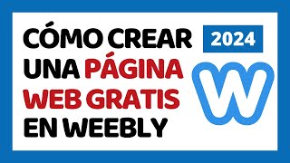 Cómo Crear una Página Web en Weebly 2024 Paso a Paso ✅ Weebly Tutorial 2024 Español [upl. by Glaudia]