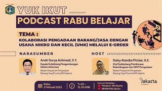 Podcast Rabu Belajar quotKolaborasi Pengadaan BarangJasa dengan UMK Melalui EOrderquot [upl. by Neala430]