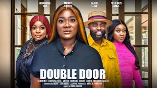 DOUBLE DOOR THE MOVIE MERCY JOHNSON GEORGINA IBEH DANIEL LLYOD  2024 LATEST NIGERIAN MOVIE [upl. by Sairacaz155]