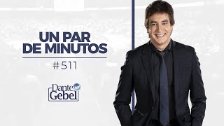 Dante Gebel 511  Un par de minutos [upl. by Clie]