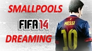 FIFA 14 Soundtrack  Dreaming  Smallpools  emanfm [upl. by Dnalon344]