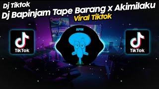 DJ BAPINJAM TAPE BARANG x AKIMILAKU WENAK UCIL FVNKY VIRAL TIK TOK TERBARU 2023 [upl. by Nialb]