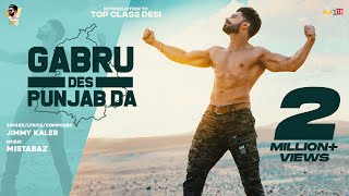 Gabru Des Punjab Da  Full Video Jimmy Kaler  Mista Baaz  Latest Punjabi Songs  New Punjabi Song [upl. by Asiilanna]