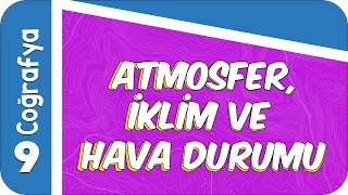 9 Sınıf Coğrafya  Atmosfer İklim ve Hava Durumu 2022 [upl. by Ttnerb474]