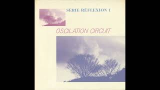 Oscilation CircuitKenichiro Isoda 磯田健一郎Hiroshi Hirohashi 広橋 洋  Série Réflexion 1 1984 [upl. by Keily9]