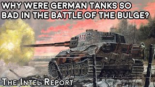 Why Did German Tanks Perform So Badly in The Battle of the Bulge [upl. by Yror]