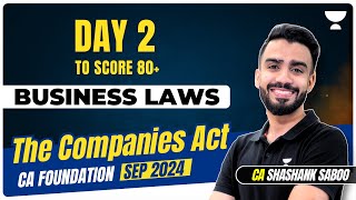 CA Foundation Sep 2024  The Companies Act 2013  Part 2  Business Laws  CA Shashank Saboo [upl. by Anibas]