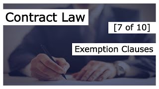 Contract Law 7 of 10  Exemption Clauses [upl. by Ackler]