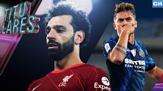 SALAH quotQuiero al MADRID en la FINALquot  DYBALA rumbo al INTER  Dejan FUERA a MESSI [upl. by Nawor]