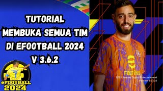 PATCH EFOOTBALL YANG MULAI TERSISIHKAN CARA MEMBUKA SEMUA TIM TERBARU DI EFOOTBALL 2024🔥 [upl. by Aneen]