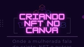 Como criar NFT no Canva [upl. by Airahcaz232]