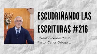 Escudriñando las Escrituras 216 1° Tesalonicenses 2916  Pastor Carlos Ortega L [upl. by Naimad]