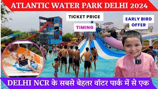 Atlantic Water Park Delhi Ticket Price 2024 Rides Atlantic water park kalindi kunj delhi water park [upl. by Utimer]