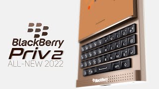 BlackBerry PRIV 2 5G 2022 Edition  The Legend Returns [upl. by Eul24]