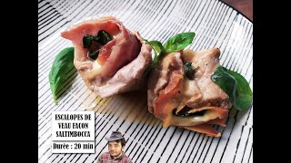 Recette pour des escalopes de veau à la Saltimbocca romana et mozzarella en 10MIN Facile délicieux [upl. by Eadahs]