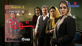 Shahrzad Series S2E11 English subtitle  سریال شهرزاد قسمت ۱۱  زیرنویس انگلیسی [upl. by Fariss]