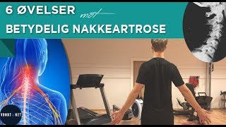 6 Øvelser mot Betydelig Nakkeartrose [upl. by Ynnatirb902]