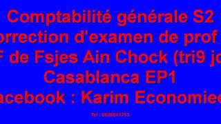 Comptabilité générale S2 Correction dexamen de prof EL ARIF Fsjes Ain Chock tri9 jdida Casa EP1 [upl. by Ainek]