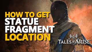 Statue Fragment Tales of Arise [upl. by Anny]