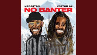 No Banter feat Wretch 32 [upl. by Mcleroy]