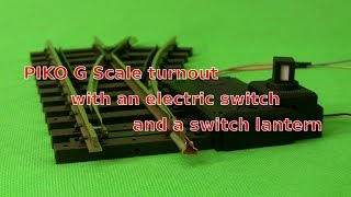 Piko GScale turnout with an electric switch and a lantern [upl. by Alcot]