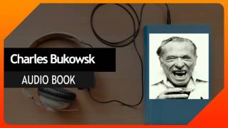 Charles Bukowski Reads His Poetry 15 The Best Love Poem [upl. by Skip199]